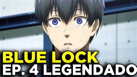 Blue Lock Ep 04 Legendado Pt Br Data E Hora Onde Assistir Blue