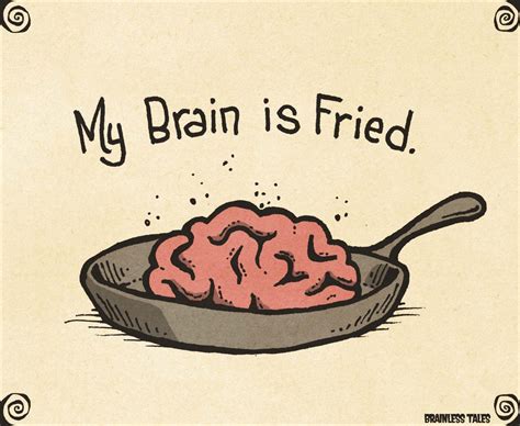 My Brain is Fried - Brainless Tales