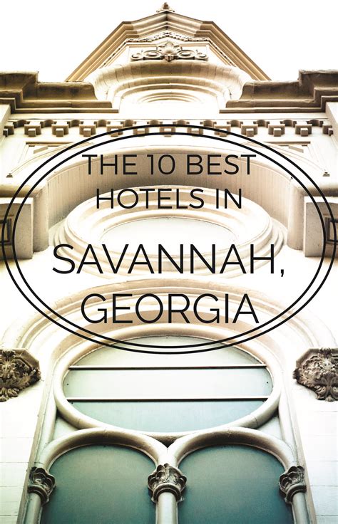 The Best Hotels in Savannah Georgia | Savannah hotels, Savannah chat, Travel savannah