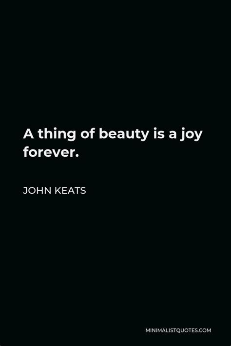 John Keats Quote A Thing Of Beauty Is A Joy Forever