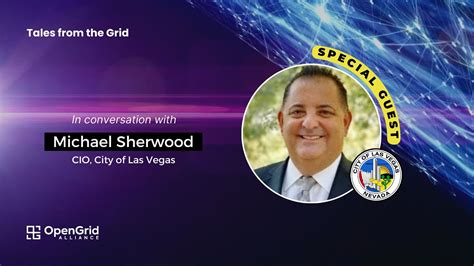 Live Webcast Tales From The Grid Featuring Michael Sherwood Cio