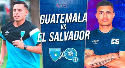 Chapin Tv Canal En Vivo Guatemala Vs El Salvador V A Canal Tigo