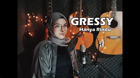 Andmesh Hanya Rindu Cover By Gressy Youtube