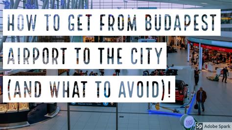 How To Get From Budapest Airport To The City And What To Avoid