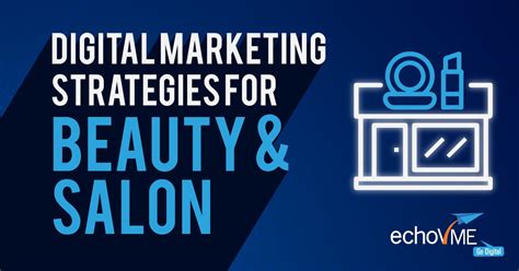 Top 10 Digital Marketing Strategies For Beauty Salons Echovme