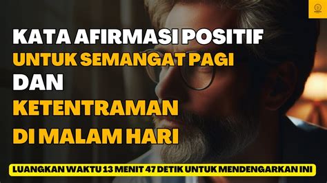 Dengarkan Kata Kata Afirmasi Positif Ini Untuk Semangat Pagi Dan