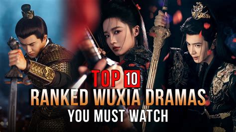 Top Best Wuxia Dramas High Rating Youtube