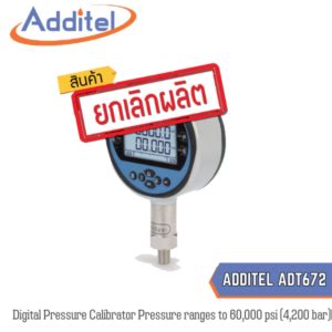 ADDITEL ADT672 Digital Pressure Calibrator Pressure Ranges To 60 000