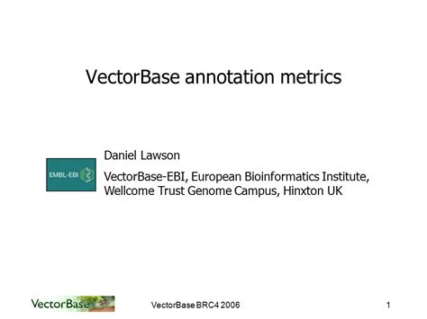 Vectorbase Brc Vectorbase Annotation Metrics Daniel Lawson Vectorbase