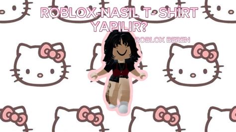 Roblox Nasil T Sh Rt Yapilir E Elencel V Deo Roblox Beren Youtube