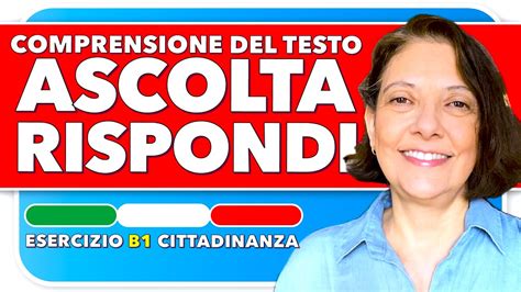 ASCOLTA RISPONDI Comprensione Del Testo ITALIANO B1 E Migliora Il Tuo