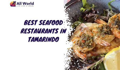 10 Best Seafood Restaurants in Tamarindo - AllWorld.com