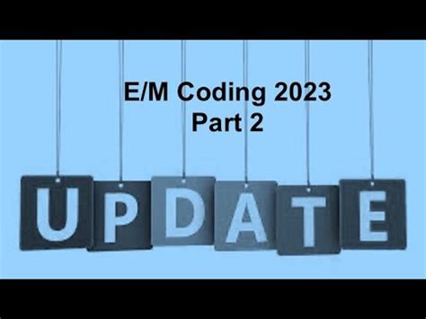 E M Coding Update 2023 Part 2 YouTube