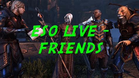 Eso Adventures New Series Where I Play With My Friends Youtube