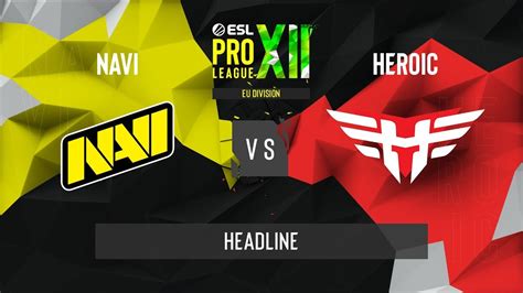 CSGO Natus Vincere Vs Heroic Mirage Map 2 ESL Pro League Season