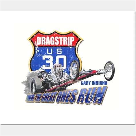 Us 30 Dragstrip Dragstrip Posters And Art Prints Teepublic