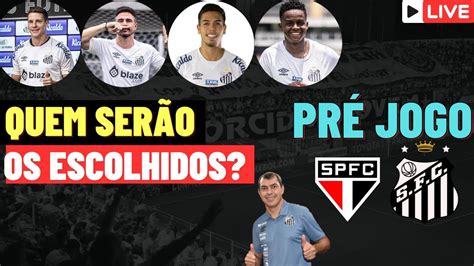 PRÉ JOGO SÃO PAULO X SANTOS FURCH OU BIGODE CAZARES OU NONATO