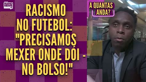 Racismo No Futebol Puni Es Deveriam Ser Mais Rigorosas A Quantas