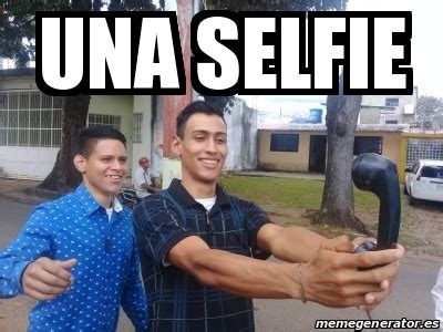 Meme Personalizado Una Selfie