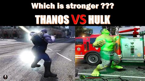 Gta V Robbi Show Thanos Vs Hulk Which Is Stronger Youtube