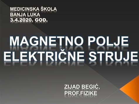 Magnetno Polje Elektricne Struje Ppt