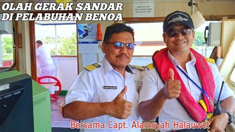 Olah Gerak Kapal Sandar Di Pelabuhan Benoa Bali Capt Alamsyah