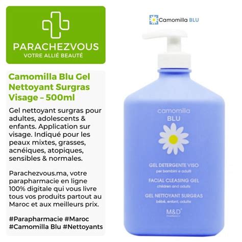 Camomilla Blu Gel Nettoyant Surgras Visage 500ml Maroc Parachezvous Ma