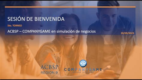 Sesión 1 Bienvenida Torneo ACBSP CompanyGame en simulación de negocios