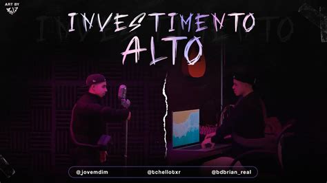 Dim X Bdbrian Investimento Alto Prod Tchello Official Music