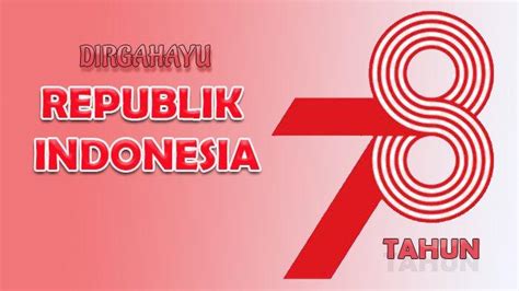 47 Gambar Poster HUT RI Selamat Ulang Tahun Ke 78 Indonesia Negeriku