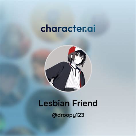 Chat With Lesbian Friend Character Ai Ai Chat Reimaginedyour Words Your World