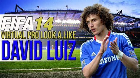 FIFA 14 PS4 VIRTUAL PRO LOOK A LIKES DAVID LUIZ YouTube