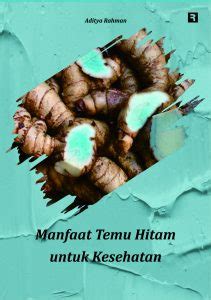 Manfaat Temu Hitam untuk Kesehatan - Relasi Inti Media