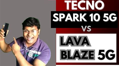 Tecno Spark 10 5g Lava Blaze 5g Lava Blaze 5g Vs Tecno Blaze 5g Youtube