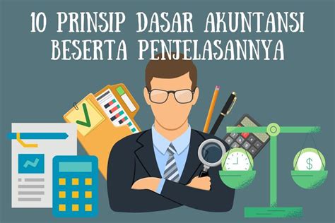 Akuntansi Diterapkan Berdasarkan Prinsip Prinsip Dasar Yaitu Prinsip