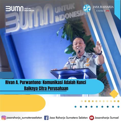 Rivan A Purwantono Komunikasi Adalah Kunci Baiknya Citra Perusahaan