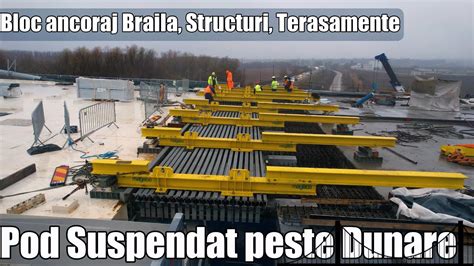 POD Suspendat Dunare Ep 196 Mal Braila Lucrari Bloc Ancoraj