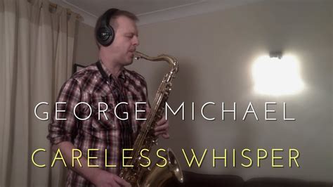 George Michael Tribute Careless Whisper Saxophone Cover Youtube