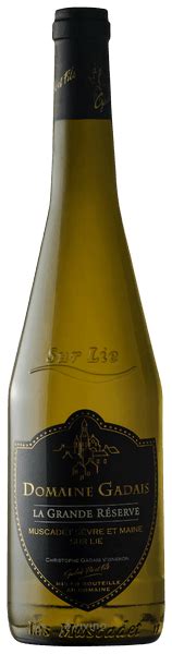 Gadais Pere Fils La Grande R Serve Muscadet S Vre Et Maine Sur Lie