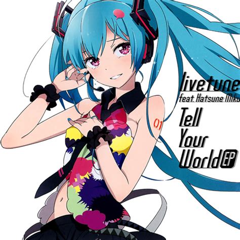 Aurora Wall Livetune Feat Hatsune Miku Tell Your World Ep Review