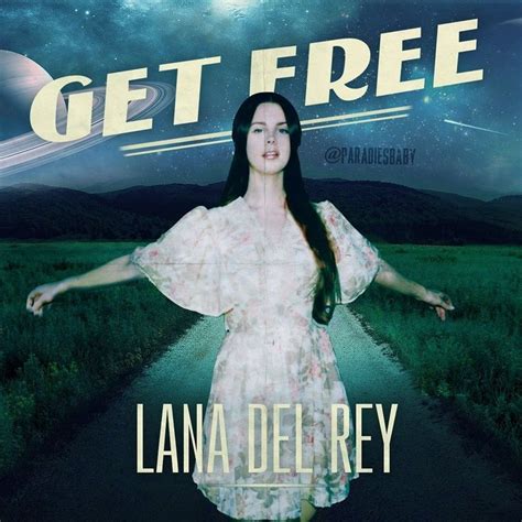 Lana Del Rey #Get_Free | Lana del rey, Lana del rey lyrics, Lana del ...