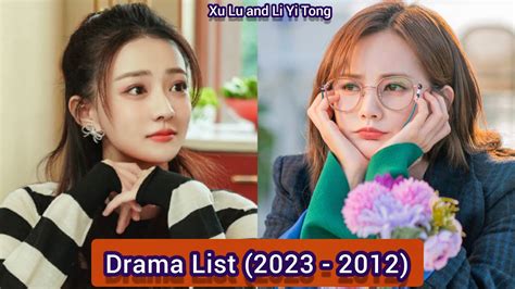 Li Yi Tong And Xu Lu Drama List 2023 2012 Youtube