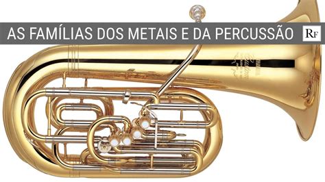 INSTRUMENTOS DA ORQUESTRA A família dos Metais YouTube