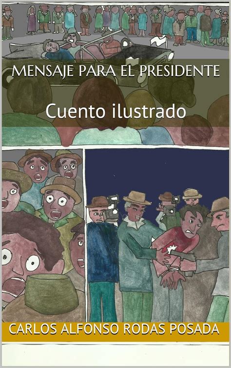 Mensaje Para El Presidente Cuento Ilustrado Cuentos Ilustrados N