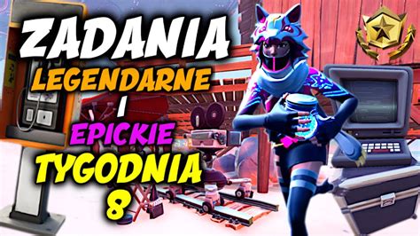 FORTNITE Zadania Legendarne i Epickie TYDZIEŃ 8 Rozdział 2 Sezon