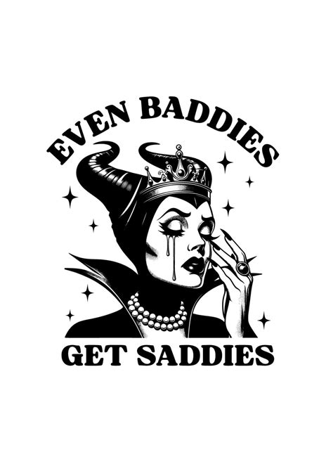 Even Baddies Get Saddies Evil Queen DTF ready to press | Cute shirt