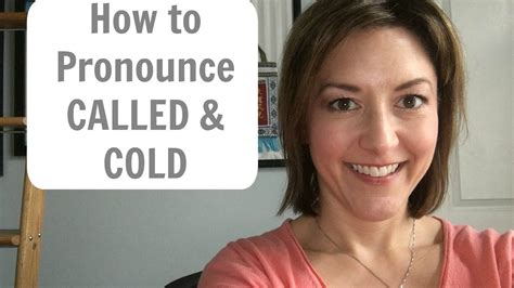 How To Pronounce Called And Cold American English Pronunciation