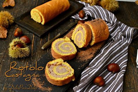 Rotolo Farcito Con Crema Di Castagne Fatta In Casa