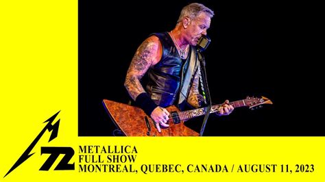 Metallica Full Concert Montreal Canada August 11 2023 YouTube