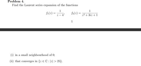 Solved Problem Find The Laurent Series Expansion Of The Chegg